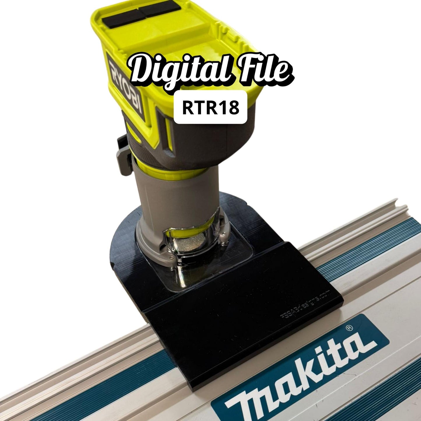 Ryobi RTR18 Router Adapter | Fits Makita Guide Rail | STL + 3MF Digital File