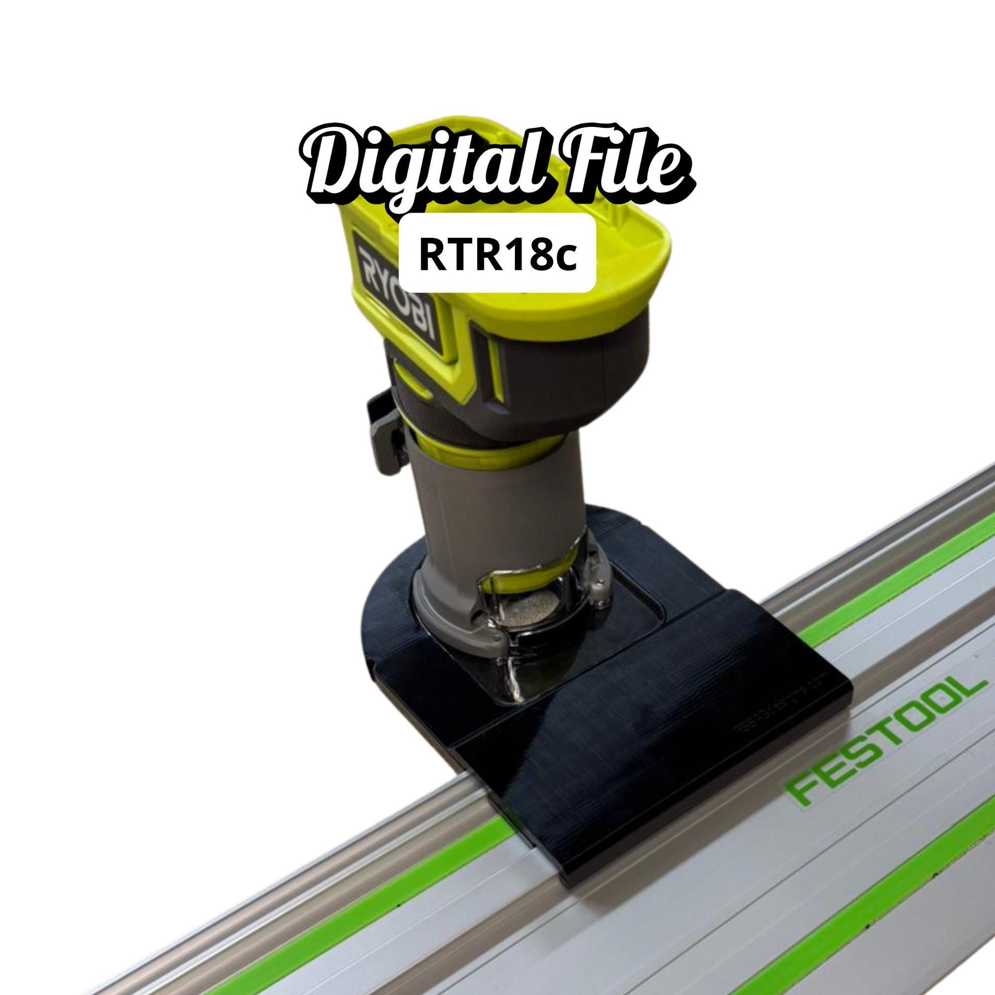 Router Adapter for Ryobi RTR18C | Fits Festool Guide Rail | STL + 3MF Digital Files