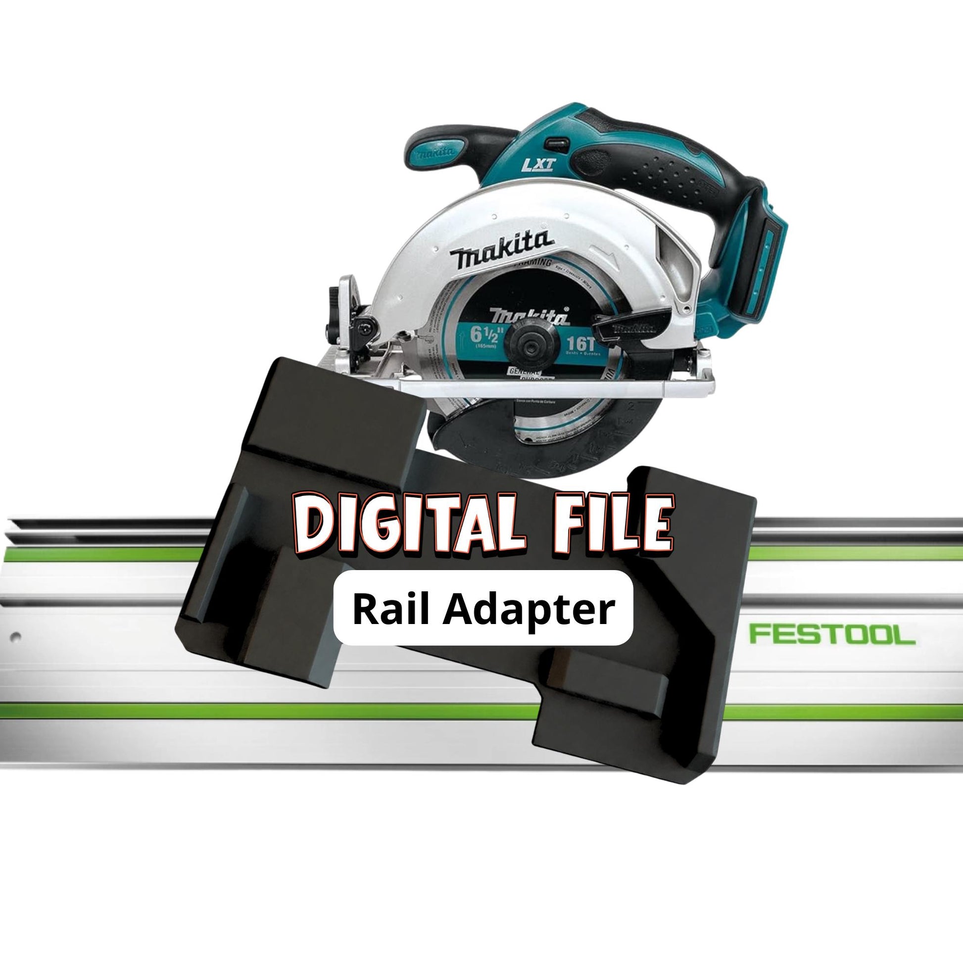 Makita Track Saw Adapter for Festool Rail | STL + 3MF File