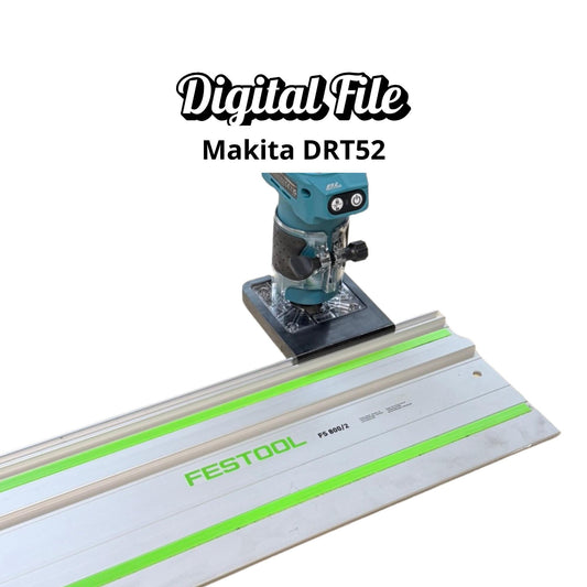 Router Adapter for Makita DRT52 | Fits Festool Guide Rail | Digital STL + 3MF Files